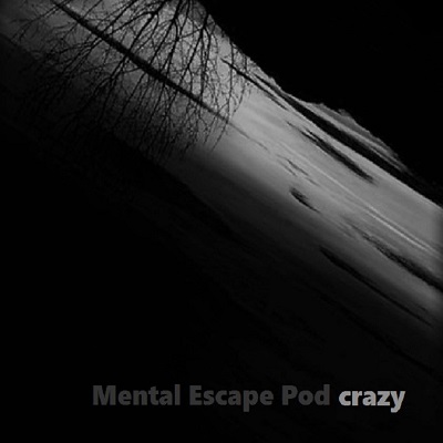 00_-_Mental_Escape_Pod_-_Crazy_400